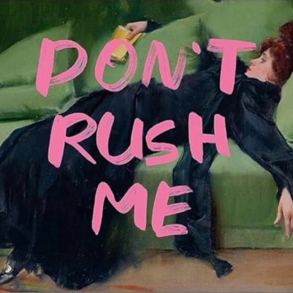 Donโt Rush Me Bruh! - Picture 2 of 2